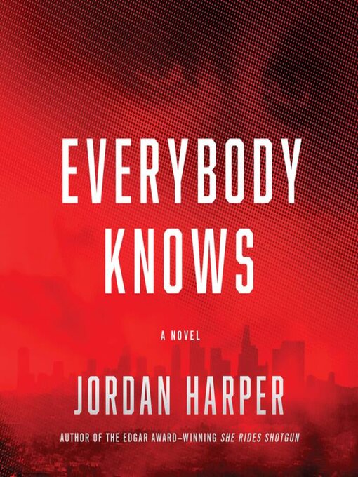 Title details for Everybody Knows by Jordan Harper - Wait list